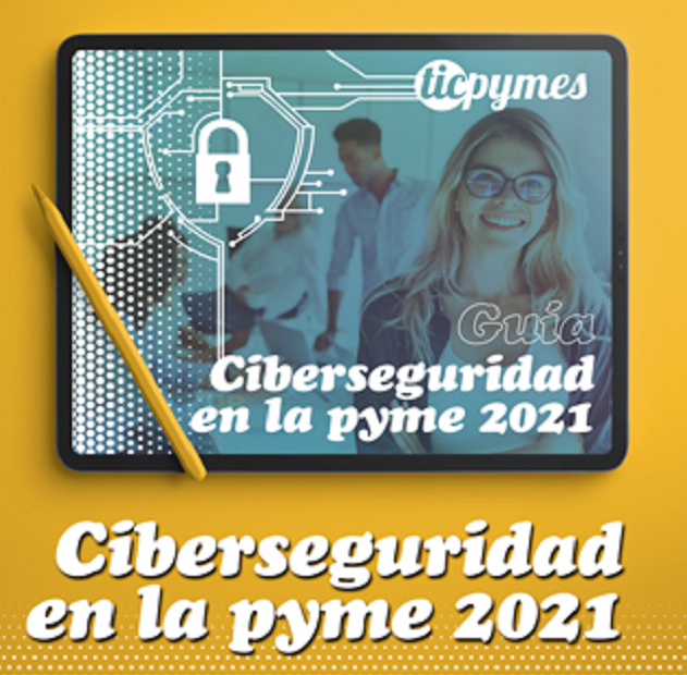 Ciberseguridad en la pyme: todo lo que necesitas saber