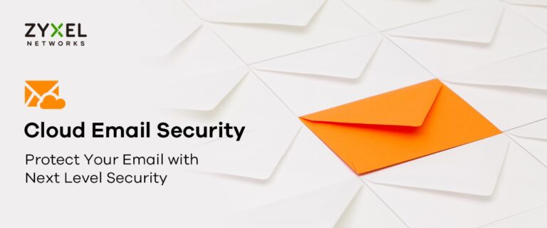 Zyxel ayuda a las pymes a gestionar un trabajo híbrido seguro con la nueva solución Cloud Email Security