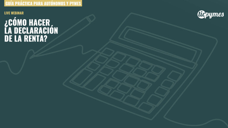 Guía para pymes y autónomos hacer la Declaración de la Renta