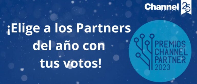 Premios 25 años CHANNEL PARTNER: elige a los mejores socios TI